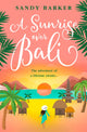 Book cover of: Sunrise Over Bali. By: Sandy Barker