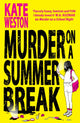 Book cover of: Murder on a Summer Break. By: Kate Weston