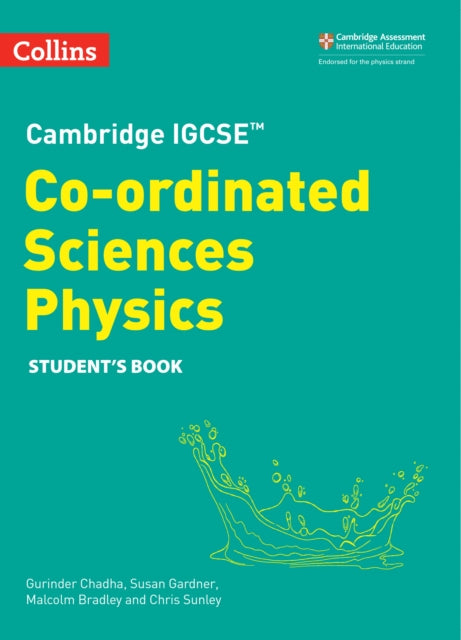 Book cover of: Cambridge IGCSE™ Co-ordinated Sciences Physics Student's Book. By: Malcolm Bradley