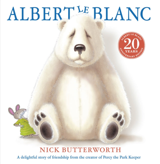 Book cover of: Albert Le Blanc. By: Nick Butterworth