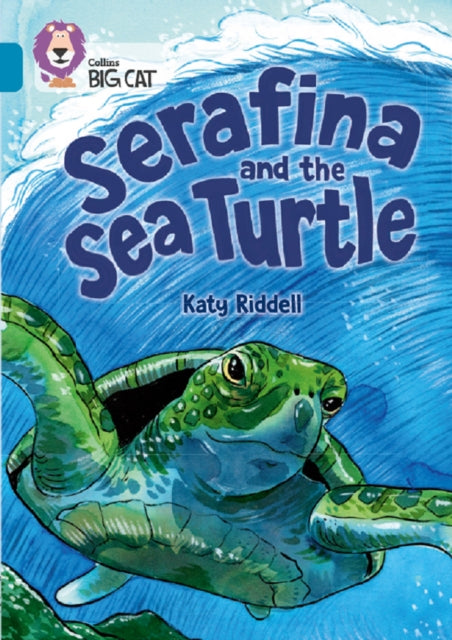 Book cover of: Serafina and the Sea Turtle. By: Collins Big Cat