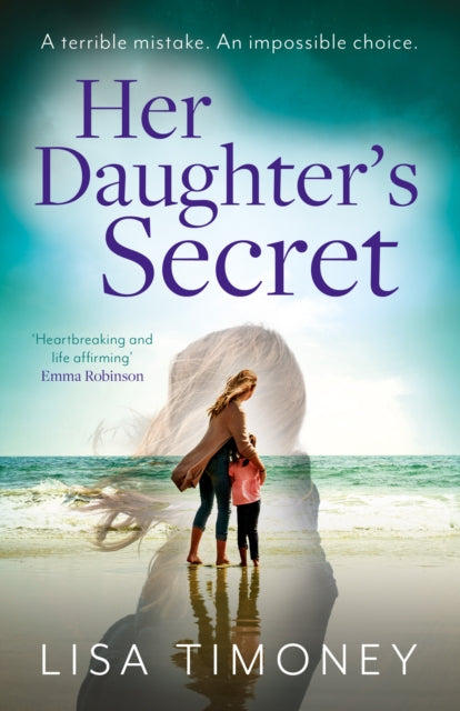 Book cover of: Her Daughter’s Secret. By: Lisa Timoney