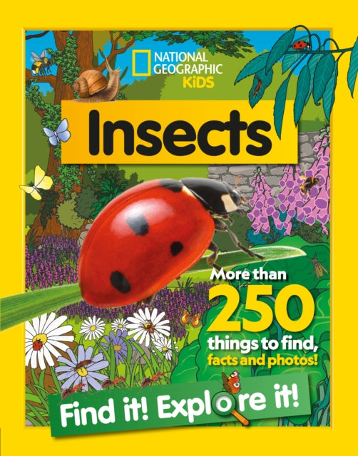 Book cover of: Insects Find it! Explore it!. By: National Geographic Kids