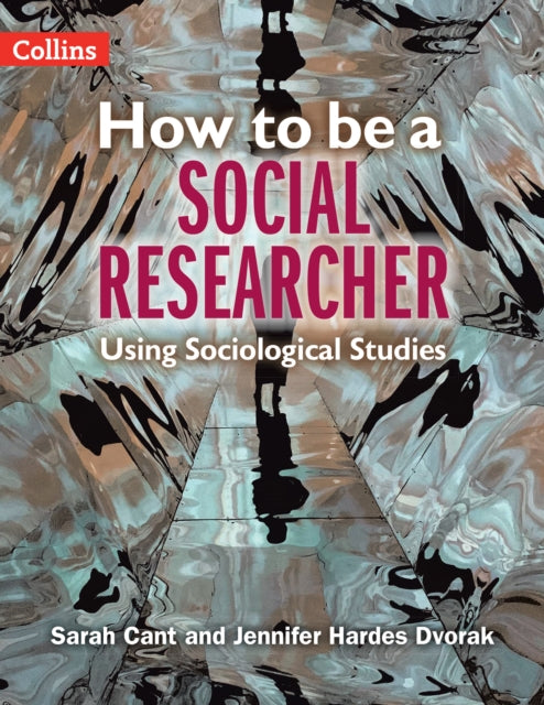 Book cover of: How to be a Social Researcher. By: Sarah Cant