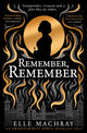 Book cover of: Remember, Remember. By: Elle Machray