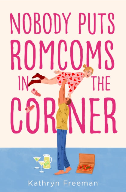 Book cover of: Nobody Puts Romcoms In The Corner. By: Kathryn Freeman