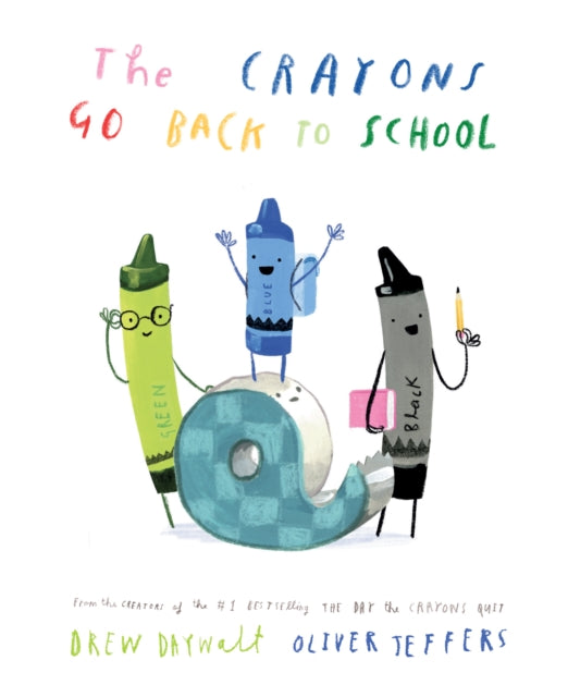 Crayons Go Back to School 9780008560829 Drew Daywalt