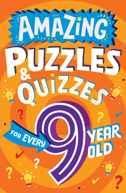 Book cover of: Amazing Puzzles and Quizzes for Every 9 Year Old. By: Clive Gifford
