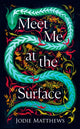 Meet Me at the Surface 9780008585006 Jodie Matthews