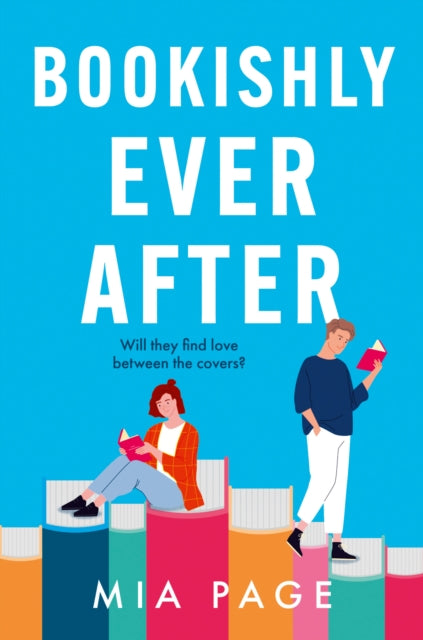 Book cover of: Bookishly Ever After. By: Mia Page