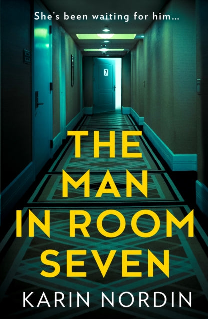 Book cover of: Man in Room Seven. By: Karin Nordin