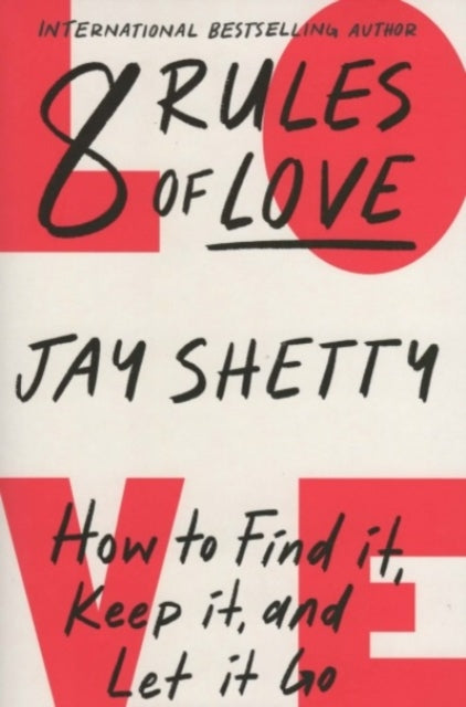 Book cover of: 8 Rules of Love. By: Jay Shetty