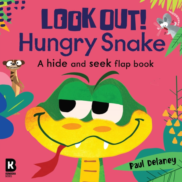 Book cover of: Look Out! Hungry Snake. By: Paul Delaney
