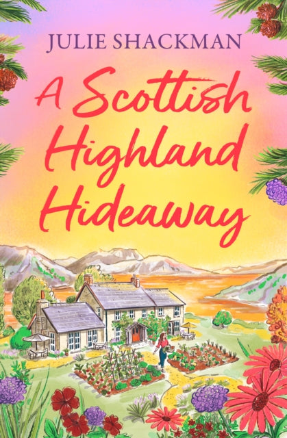 Book cover of: Scottish Highland Hideaway. By: Julie Shackman