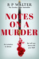 Book cover of: Notes on a Murder. By: B. P. Walter
