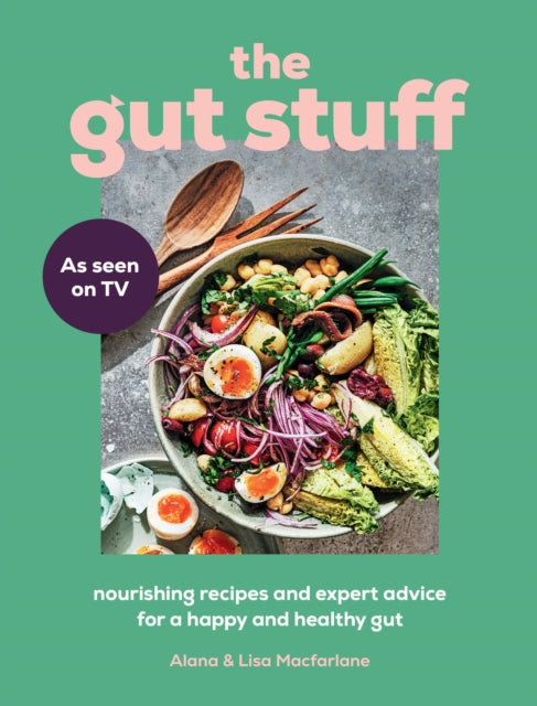 Gut Stuff, Nourishing Recipes and Expert Advice for a Happy and Healthy Gut 9780008621513 Lisa Macfarlane