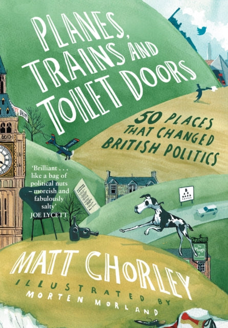 Book cover of: Planes, Trains and Toilet Doors. By: Matt Chorley