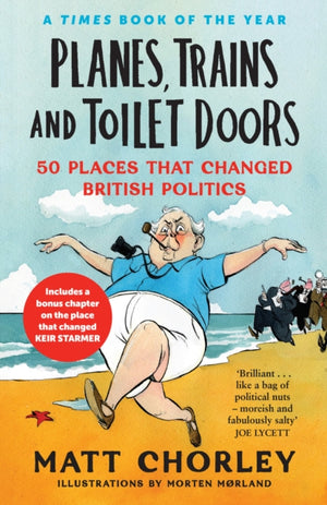 Planes, Trains and Toilet Doors, 50 Places That Changed British Politics