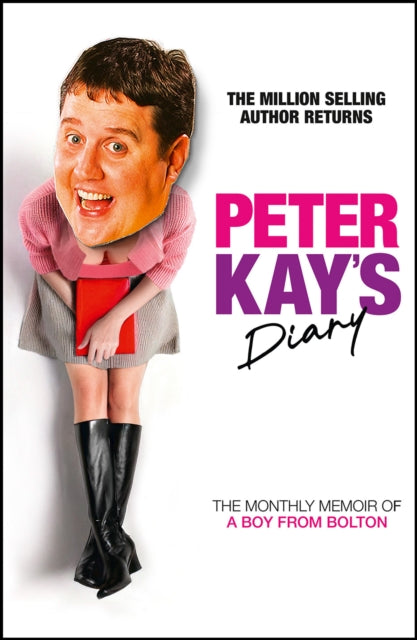 Peter Kay’s Diary, The Monthly Memoir of a Boy from Bolton 9780008623364 KAY, PETER