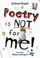 Book cover of: Poetry is not for me!. By: Collins Big Cat