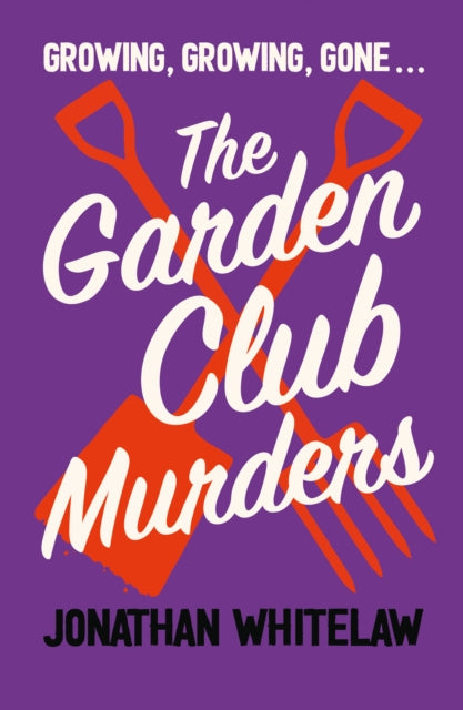 Garden Club Murders 9780008626457 Jonathan Whitelaw