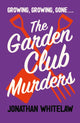 Garden Club Murders 9780008626457 Jonathan Whitelaw