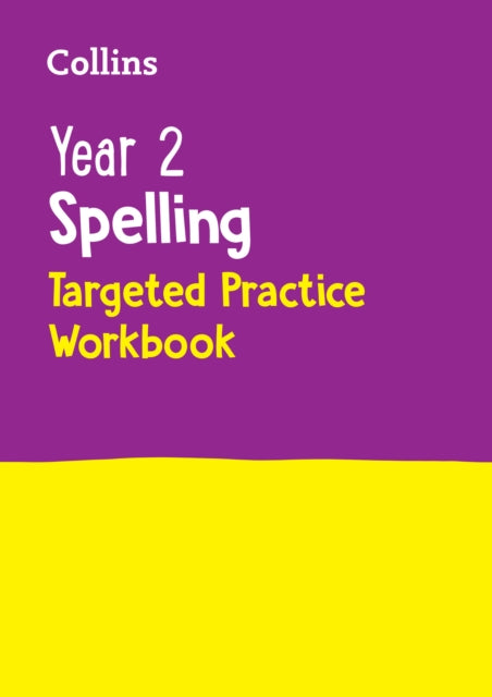 Book cover of: Year 2 Spelling Targeted Practice Workbook. By: Collins KS1