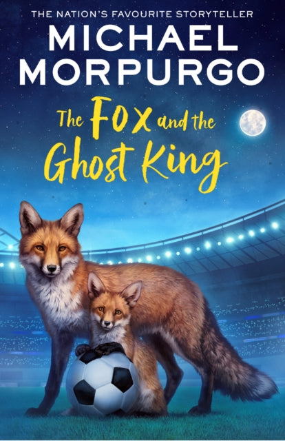 Book cover of: Fox and the Ghost King. By: Michael Morpurgo