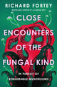 Book cover of: Close Encounters of the Fungal Kind
