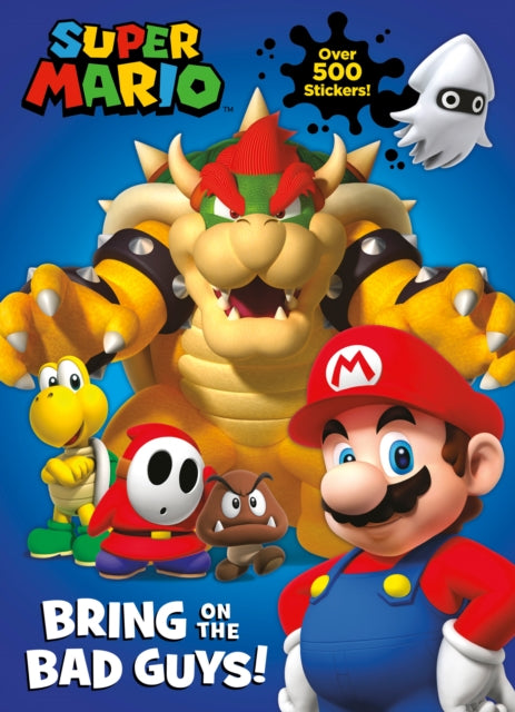 Book cover of: Official Super Mario: Bring on the Bad Guys!. By: Nintendo