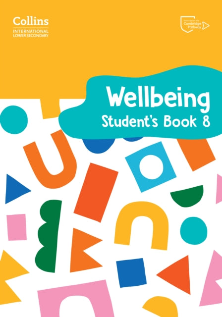 Book cover of: International Lower Secondary Wellbeing Student's Book 8. By: Kate Daniels