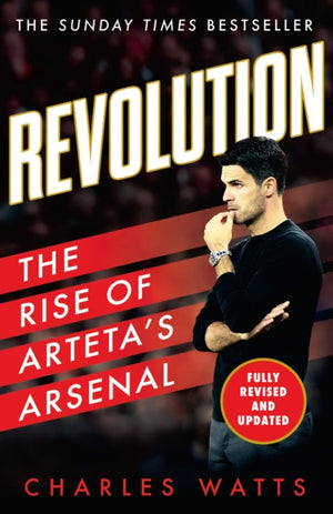 Revolution, The Rise of Arteta’s Arsenal