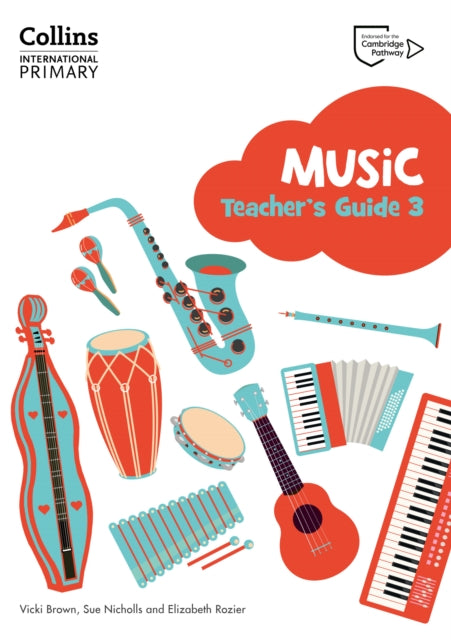 Book cover of: Cambridge Primary Music Teacher's Guide Stage 3. By: Vicki Brown