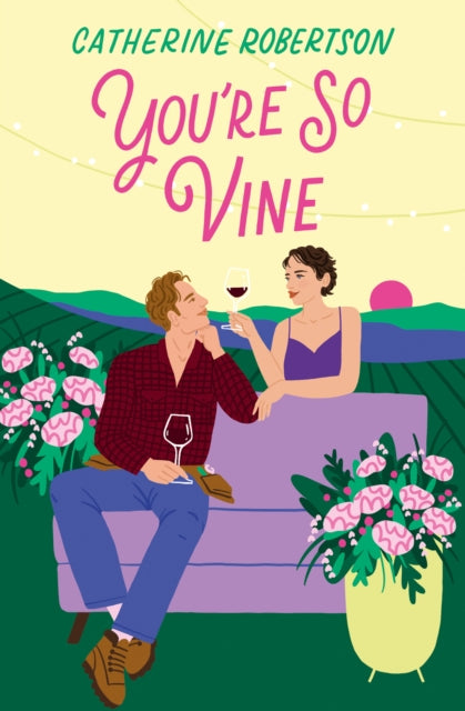 Book cover of: You’re So Vine. By: Catherine Robertson