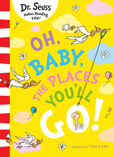 Book cover of: Oh, Baby, The Places You'll Go!. By: Tish Rabe