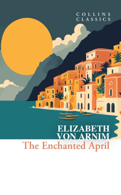Enchanted April 9780008663858 Elizabeth von Arnim