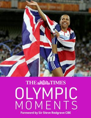 Times Olympic Moments, 100 Epic Highlights from the History of the Summer Olympics