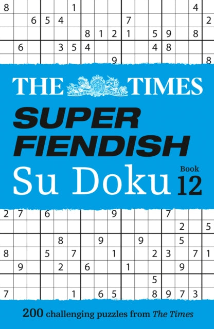 Times Super Fiendish Su Doku Book 12, 200 Challenging Puzzles
