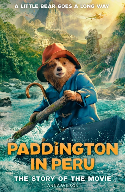 Paddington in Peru: The Story of the Movie 9780008681807 HarperCollins Children's HarperCollins Children's Books