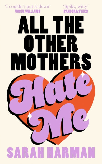 All The Other Mothers Hate Me 9780008697990 Sarah Harman
