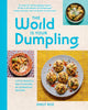 World Is Your Dumpling, Little Parcels. Big Flavours. 80 Gorgeous Recipes. 9780008700140 Emily Roz