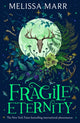 Book cover of: Fragile Eternity. By: Melissa Marr