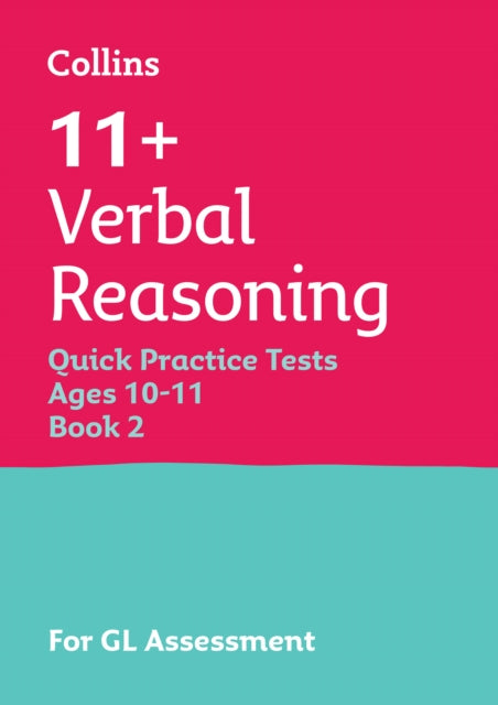 Book cover of: 11+ Verbal Reasoning Quick Practice Tests Age 10-11 (Year 6) Book 2. By: Collins 11+
