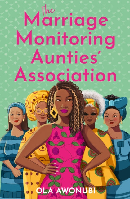 Marriage Monitoring Aunties’ Association 9780008703301 Ola Awonubi