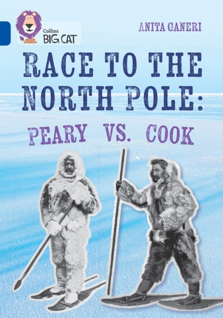 Book cover of: Race to the North Pole: Peary VS. Cook. By: Anita Ganeri