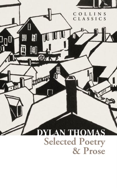 Book cover of: Selected Poetry & Prose. By: Dylan Thomas