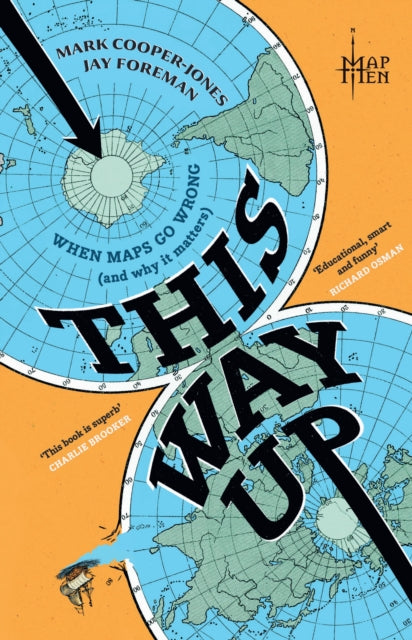 This Way Up, When Maps Go Wrong (and Why it Matters) 9780008710279 MAP MEN