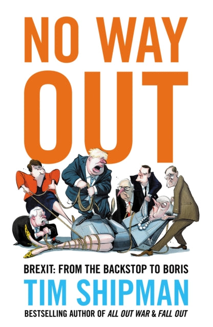 Book cover of: No Way Out. By: Tim Shipman