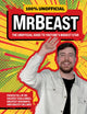 Book cover of: 100% Unofficial MrBeast. By: 100% 100% Unofficial