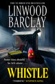 Book cover of: Whistle. By: Linwood Barclay
